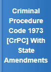 Criminal Procedure Code 1973 [CrPC] With State Amendments [Hindi & English]